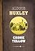 Crome Yellow by Aldous Huxley