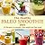 The Healthy Paleo Diet Smoo...
