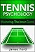 Tennis Psychology by James Ford