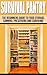 Survival Pantry: The Beginners Guide To Food Storage, Canning, Preserving And Surviving (The Prepper's Guide To Food Storage, Water Storage, Canning And Preserving)