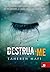 Destrua-me (Shatter Me #1.5) by Tahereh Mafi