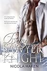 Being Sawyer Knight by Nicola Haken Being Sawyer Knight by Nicola Haken