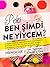 Peki Ben Şimdi Ne Yiycem?