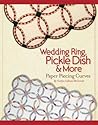 Wedding Ring, Pickle Dish and More: Paper Piecing Curves