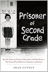 Prisoner of Second Grade: My Life Under the Thumb of That Other Cold War Enemy-The System That Stifled Art, Humanity, and Reason