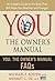 You: The Owner's Manual FAQs: An Insider’s Guide to the Body that Will Make You Healthier and Younger – Take Control of Your Genes, Aging, and Health: The #1 Bestseller