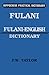 Fulani-English: Hippocrene Practical Dictionary (English and Fulah Edition)