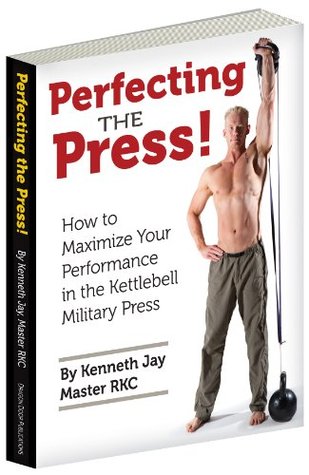 Perfecting the Press: How to Maximize Your Performance in the Kettlebell Military Press