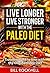 Paleo Diet: The Paleo Diet. Live Longer, Live Stronger, with the Paleo Diet. The Diet for the Modern Day Caveman or Cavewoman includes tons of Paleo Recipes ( Paleo Diet, Caveman Diet, Recipes )