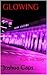 Glowing (A UN, Inc. Story Book 2)