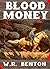 Blood Money by W.R. Benton