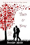 Then & Now by Brooke Moss
