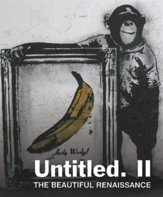 Untitled II. The Beautiful Renaissance: Street Art and Graffiti (Paperback)