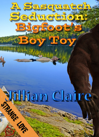 Bigfoot's Boy Toy: A Sasquatch Seduction