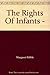 The Rights Of Infants -