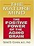 The Mature Mind: The Positive Power of the Aging Brain