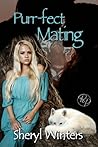 Purr-fect Mating by Sheryl Winters Purr-fect Mating by Sheryl Winters
