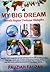 My Big Dream