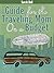 Guide For The Traveling Mom On A Budget by Sarah Bell