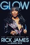 Book cover for Glow: The Autobiography of Rick James