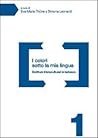 I colori sotto la mia lingua. Scritture transculturali in tedesco