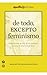 De todo, excepto feminismo (Coleccion Algarabia) by María del Pilar Montes de O...