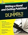Writing a Novel and Getting Published For Dummies UK (For Dummies (Language & Literature)) Writing a Novel and Getting Published For Dummies UK (For Dummies (Language & Literature))
