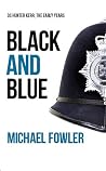 Black & Blue: DS Hunter, the Early Years (DS Hunter Kerr, #0.5) Black & Blue: DS Hunter, the Early Years (DS Hunter Kerr, #0.5)