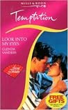 Look into My Eyes by Glenda Sanders