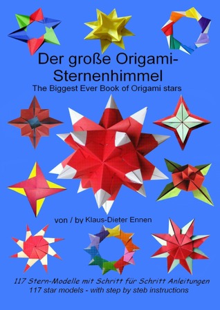 Der große Origami-Sternenhimmel: 117 Sternmodelle mit Schritt für Schritt Anleitungen (German Edition)