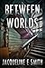 Between Worlds (Cemetery Tours, #2)
