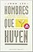 Hombres Que Huyen / Men That Run: La Sanacion del Hombre Herido