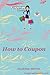 How to Coupon by Madeline Martin