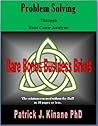 Problem Solving: Through Root Cause Analysis (Bare Bones Business Briefs Book 1) Problem Solving: Through Root Cause Analysis (Bare Bones Business Briefs Book 1)