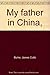 My Father in China