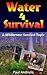 Water 4 Survival (A Wilderness Survival Topic Book 3)