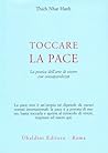 Toccare la pace by Thich Nhat Hanh