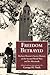 Freedom Betrayed: Herbert Hoover's Secret History of the Second World War and Its Aftermath