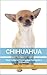 Chihuahua -Your Guide to Owning and Caring for a Chihuahua