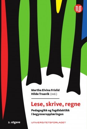 Lese, skrive, regne : Pedagogikk og fagdidaktikk i begynneropplæringen (Paperback)