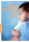 Bébé, dis-moi qui...