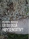 Er du også høysensitiv? Er du også høysensitiv?