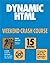 Dynamic HTML Weekend Crash Course