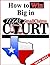 How to Win Big in Texas Small Claims Court