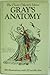 Gray's Anatomy The Classic Collector's Edition
