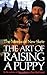 The Art of Raising a Puppy by Monks of New Skete