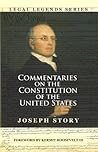 Book cover for Commentaries on the Constitution of the United States (Legal Legends Series)