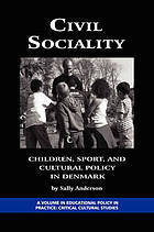 Civil Sociality: Children, Sport, and Cultural Policy in Denmark