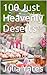100 Just Heavenly Deserts by Julia Yates