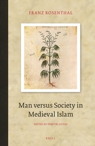 Man versus Society in Medieval Islam (Brill Classics in Islam, 7)